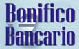 Pagamento tramite bonifico bancario Pagamento tramite bonifico bancario